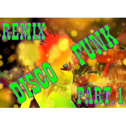 REMIX DISCO FUNK PART 1